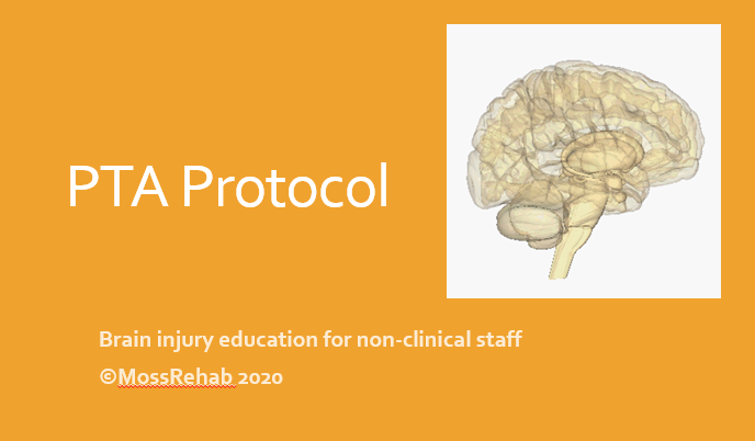 An image of the human brain with the words "PTA Protocol and Brian injury education for non-clinical staff MossRehab 2020" next to it